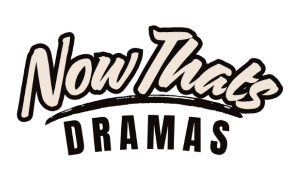Now That’s Dramas Podcast