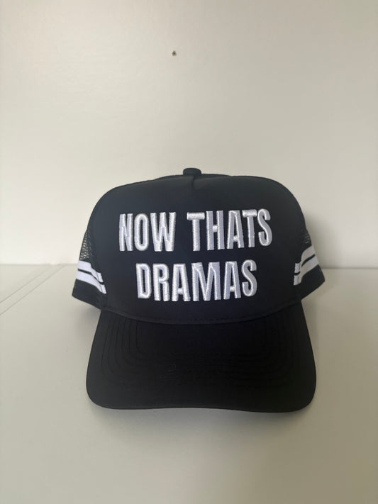 Now Thats Dramas Trucker Cap